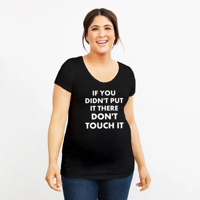 Ja neesi tur nolikusi, nepieskarieties Grūtnieču drēbes Grūtnieču drēbes grūtniecēm T-krekls Grūtniecība Sievietēm Grūtniecība