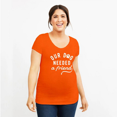 Naš pas je trebao prijatelja Ženska majica kratkih rukava za trudnice Smiješna tkanina za trudnice Majica kratkih rukava za trudnice Vruće rasprodaja