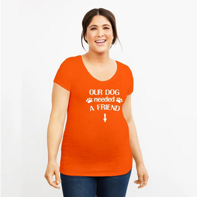 Naš pas je trebao prijatelja Ženska majica kratkih rukava za trudnice Smiješna tkanina za trudnice Majica kratkih rukava za trudnice Vruće rasprodaja