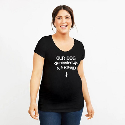 Naš pas je trebao prijatelja Ženska majica kratkih rukava za trudnice Smiješna tkanina za trudnice Majica kratkih rukava za trudnice Vruće rasprodaja