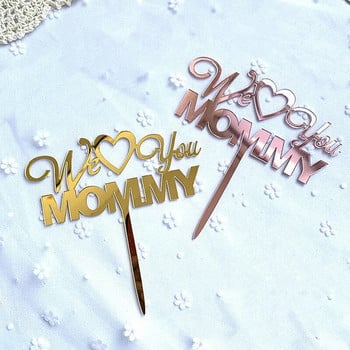 I love mom Cake Topper Ακρυλικό Rose Gold Cupcake Topper Flags για τη γιορτή της μητέρας Γενέθλια Baby Shower Cake Decorations Supplies