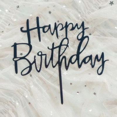 Naujas Happy Birthday Cake Topper Auksinis juodas akrilas Gimtadienio vakarėlis Topper tortas desertinės dovanos Kūdikių dušui tortų dekoracijos