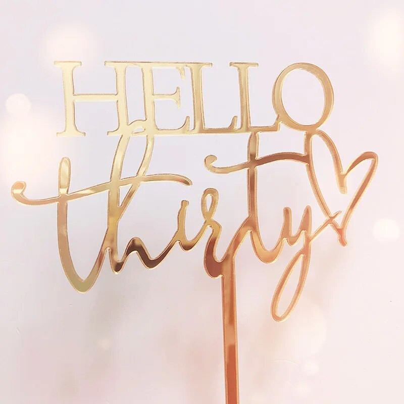 Hello Thirty Happy Birthday torto dangtelis Auksinis akrilinis numeris 30 Akrilinis pyrago dangtelis, skirtas 30-ojo gimtadienio torto papuošimui