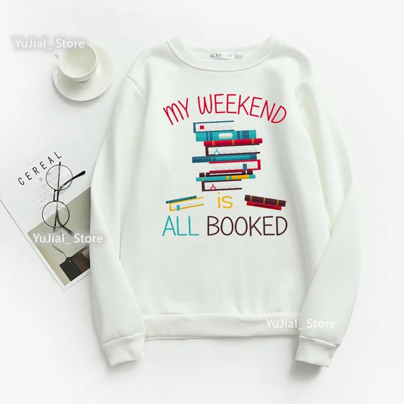 Minu nädalavahetus on kõik raamatud Graafilise trükiga dressipluus Naiste riided 2022. aasta lugemispäeva kapuutsid Naiste naljakad moepüksid