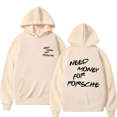 Funny Need Money Hoodie s ispisom slova Modni dizajn Muški ženski sweatshirt flis Prevelike majice s kapuljačom za parove Ležerna ulična odjeća