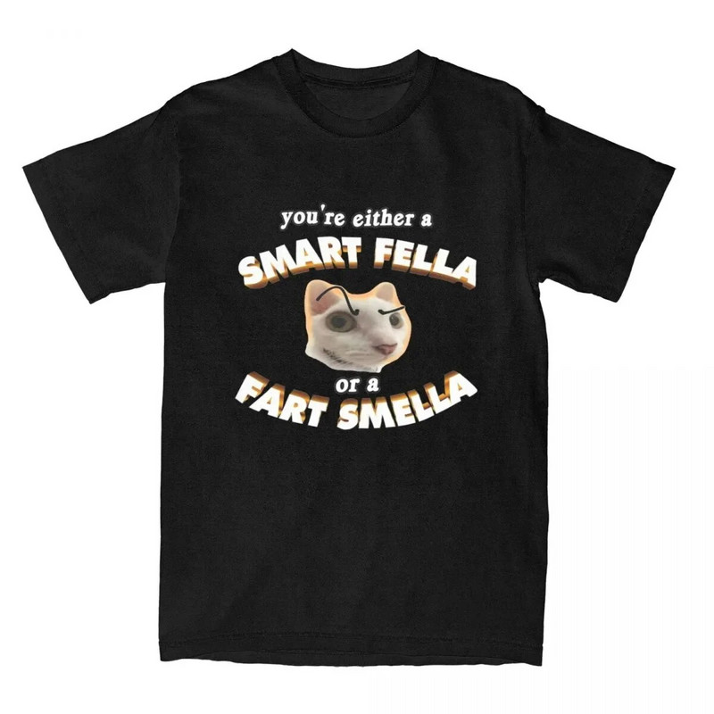 Smiješne majice You're A Smart Fella Or A Fart Smella Tee Shirt Novost 100% pamuk T-shirt Odjeća Ljetna Muškarci Žene velikih veličina