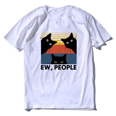 Ew People Smiješna majica kratkih rukava Black Cat Žene i muškarci Poklon za ljubitelje Vintage Pamučna majica kratkih rukava velikih veličina Humor Poklon majice