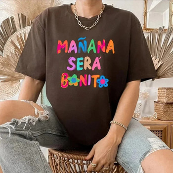 Голям размер Дамска рокля Trending Now Shirt Karol G Manana Sera Bonito T Shirt Tomorrow Will Be Nice Shirt Страхотен подарък за рожден ден