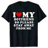 Ma armastan oma poiss-sõpra Ma armastan oma tüdruksõbra T-särki, nii et palun hoidke minust eemale BF GF ütlus Tsiteeri Valentine Tees Puuvillane Plus Size