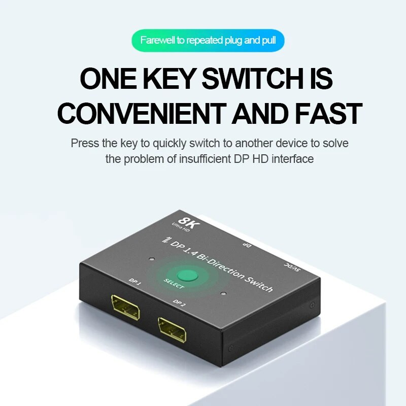 DisplayPort kapcsoló DP1.4 elosztó 8K kétirányú 1x2 / 2x1 adapter 8K@30Hz 4K@144Hz több forráshoz és Display Port HDR-hez
